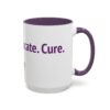 Advocate. Educate. Cure. Coffee Mug (11, 15oz) - Image 6